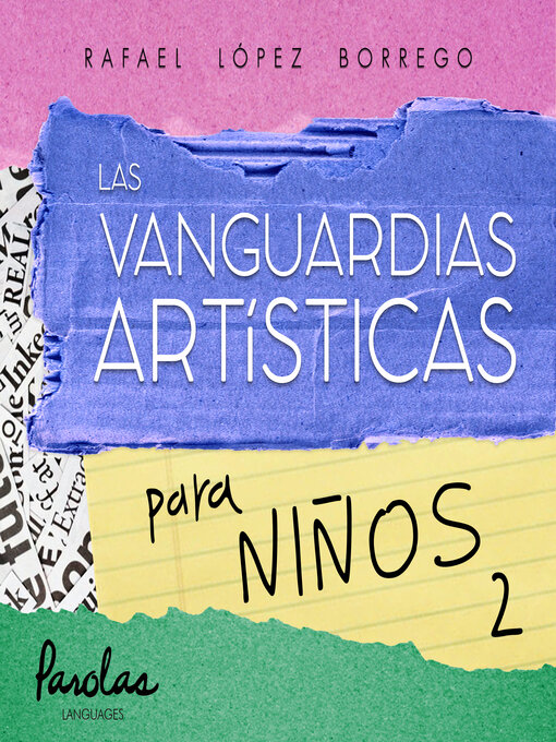 Title details for Las vanguardias artísticas para niños 2 by Rafael López Borrego - Available